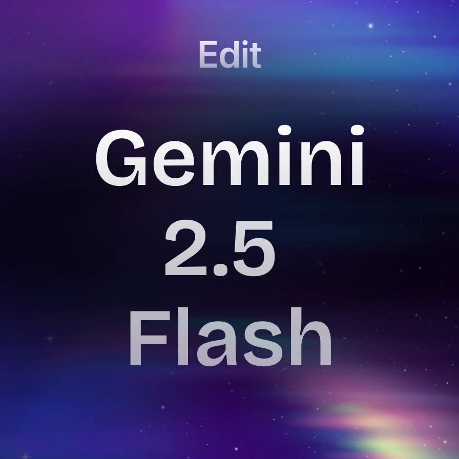 Gemini 2.5 Flash Edit