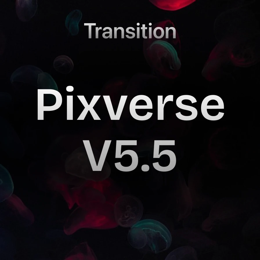 Pixverse V5.5 Transition